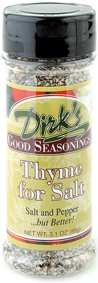 Dirk's Good Seasonings! Thyme for Salt